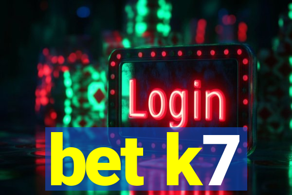 bet k7